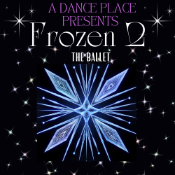 A Dance Place Presents Frozen 2: The Ballet