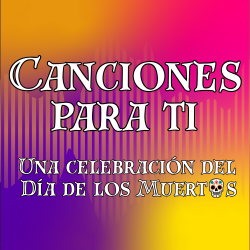 Greeley Philharmonic Orchestra Presents Canciones para ti (Songs for You)