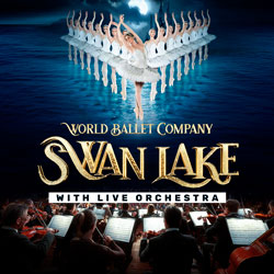 World Ballet Company: Swan Lake with a LIVE Orchestra